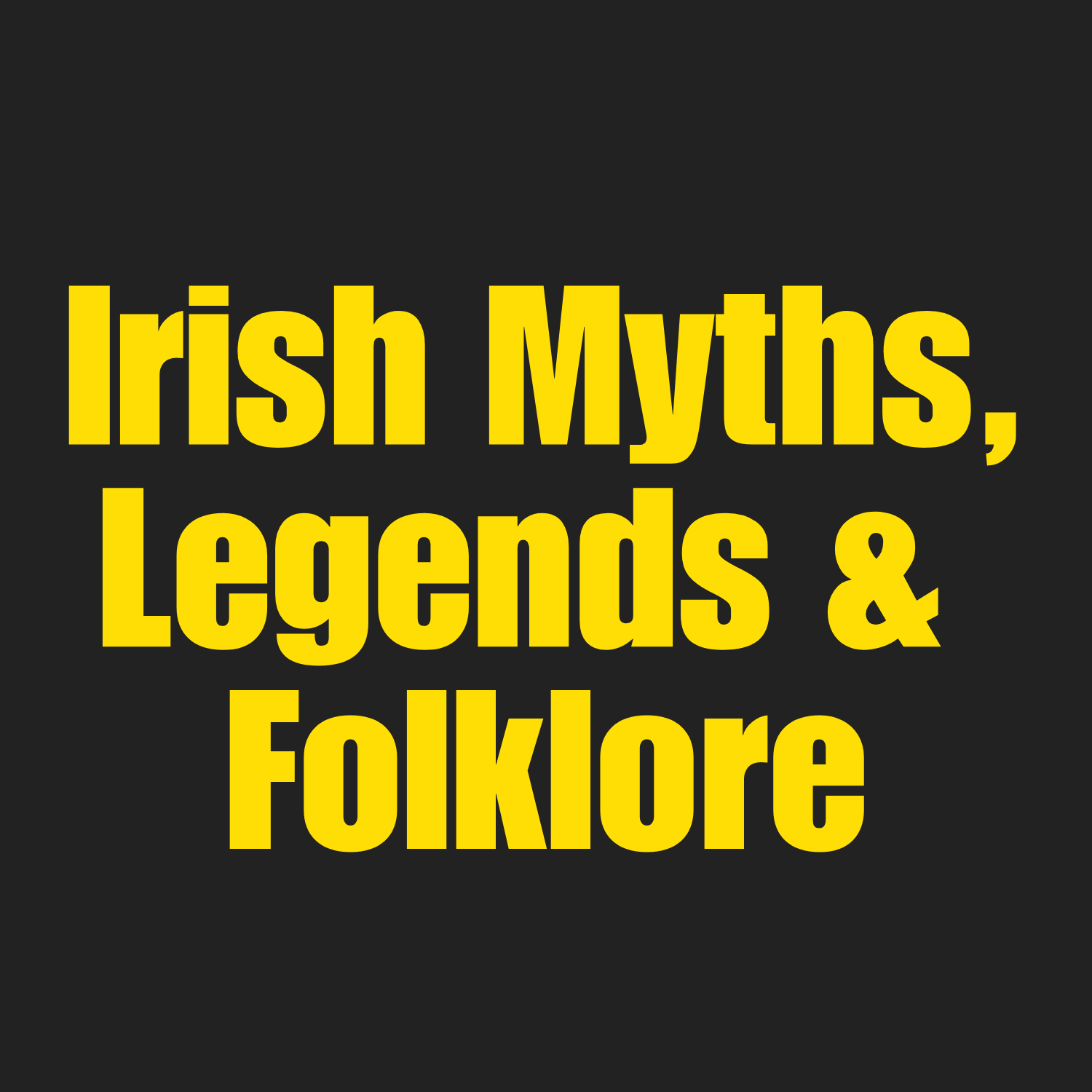 Irish Mythology & Folklore