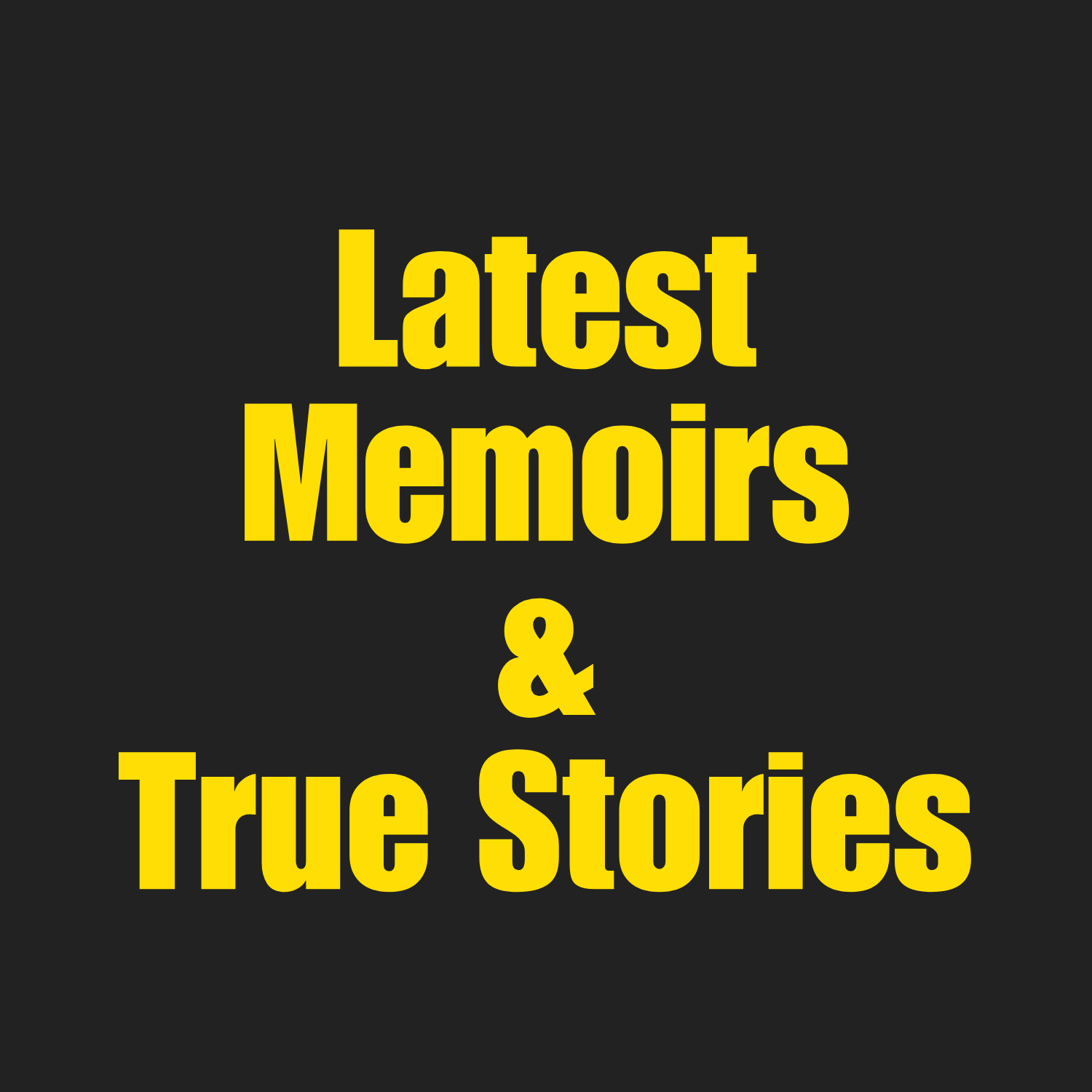 New Memoirs, Biographies and True Crime