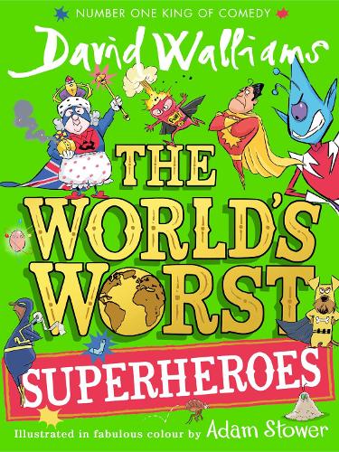 The World’s Worst Superheroes (The World’s Worst)