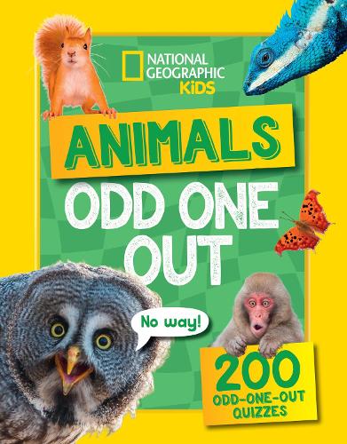 Animals Odd One Out: A fun-filled game book with 200 quizzes (National Geographic Kids)