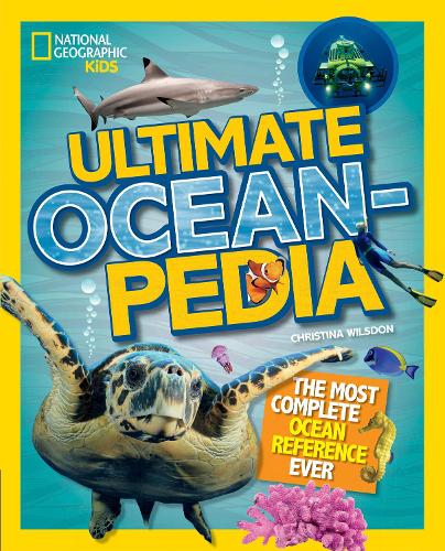 Ultimate Oceanpedia: The Most Complete Ocean Reference Ever (National Geographic Kids)
