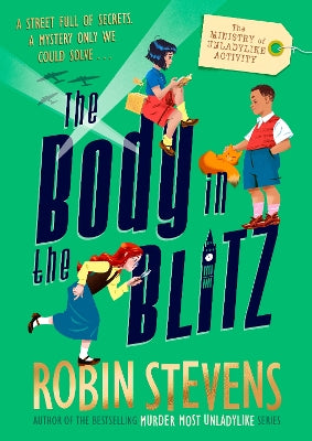 The Ministry of Unladylike Activity 2: The Body in the Blitz