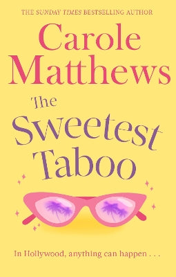 The Sweetest Taboo: The perfect Hollywood rom-com from the Sunday Times bestseller