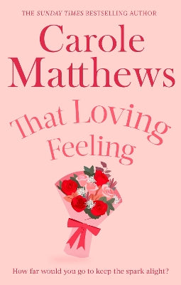 That Loving Feeling: The feel-good romance from the Sunday Times bestseller