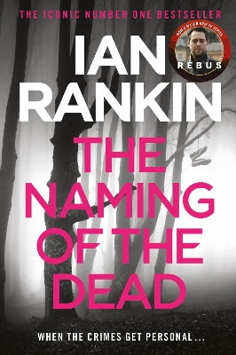 The Naming Of The Dead: The number one bestselling series that inspired BBC One’s REBUS