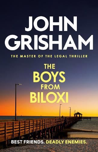 The Boys from Biloxi: The thrilling courtroom drama from the number 1 Sunday Times bestselling author