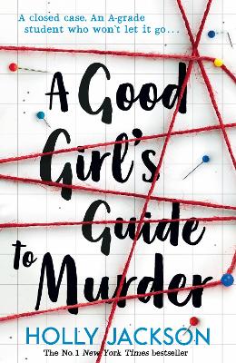 A Good Girl's Guide to Murder (A Good Girl’s Guide to Murder, Book 1)