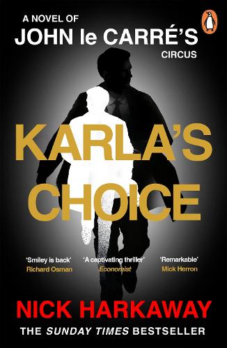Karla's Choice: A John le Carré Novel