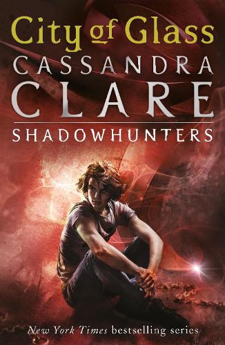 The Mortal Instruments 3: City of Glass: From the international bestselling author who defined romantasy: the original Shadowhunter series about demon hunting, betrayal, secrets and forbidden love