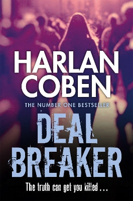 Deal Breaker: From the Number One bestselling creator of the hit Netflix series Missing You