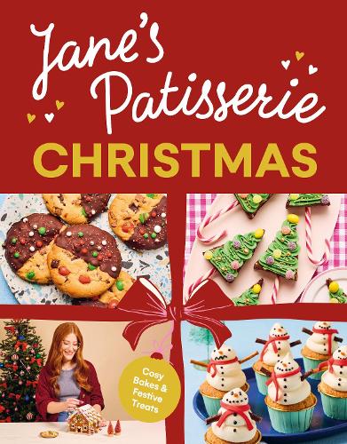 Jane’s Patisserie Christmas: Cosy Bakes & Festive Treats