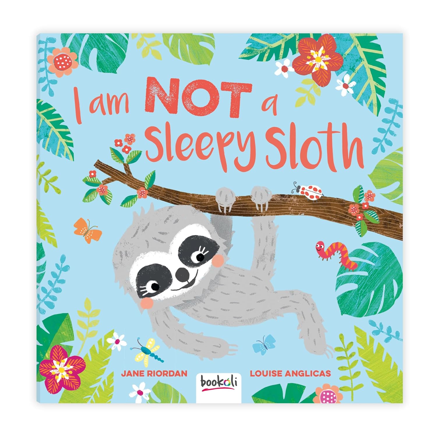I Am Not A Sleepy Sloth!