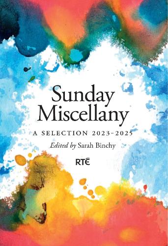 SUNDAY MISCELLANY: A Selection 2023-2025