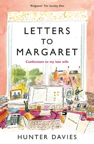 Letters to Margaret: Confessions to my late wife