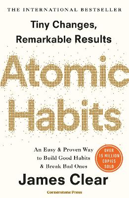 Atomic Habits: Tiny Changes, Remarkable Results