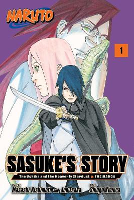 Naruto: Sasuke's Story—The Uchiha and the Heavenly Stardust: The Manga, Vol. 1: Volume 1