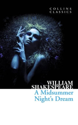 A Midsummer Night’s Dream (Collins Classics)