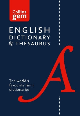 English Gem Dictionary and Thesaurus: The world's favourite mini English dictionary and thesaurus (Collins Gem)
