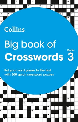 Big Book of Crosswords 3: 300 quick crossword puzzles (Collins Crosswords)