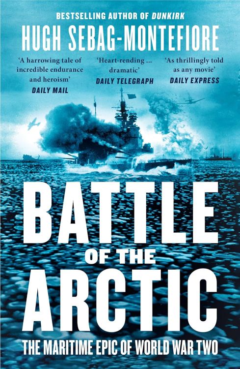Battle of the Arctic: The Maritime Epic of World War Two