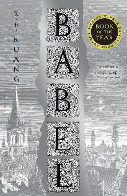 Babel: Or the Necessity of Violence: An Arcane History of the Oxford Translators’ Revolution