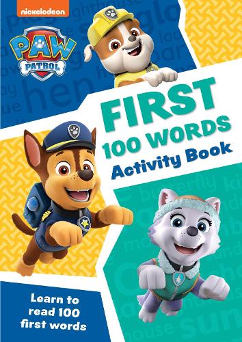 Paw Patrol – PAW Patrol First 100 Words Activity Book: Get set for school!