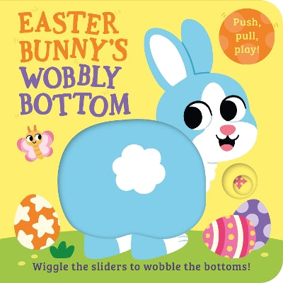 Easter Bunny’s Wobbly Bottom (WOBBLY BOTTOMS)