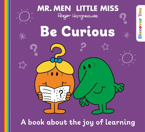 Mr. Men Little Miss: Be Curious (Mr. Men and Little Miss Discover You)