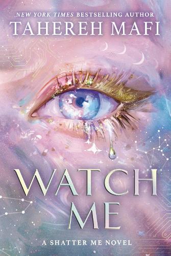 Watch Me (Shatter Me: The New Republic)