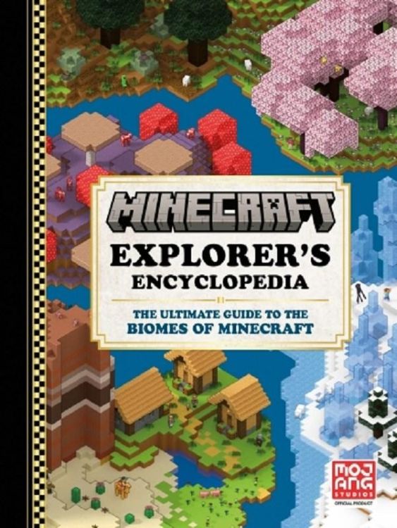 Minecraft Explorer’s Encyclopedia: The Ultimate Guide to the Biomes of Minecraft