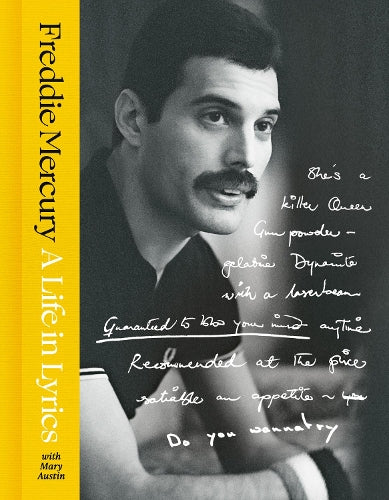 A Life in Lyrics: The Official Creative Legacy of Freddie Mercury, Based on His Unseen Personal Archives and Collections