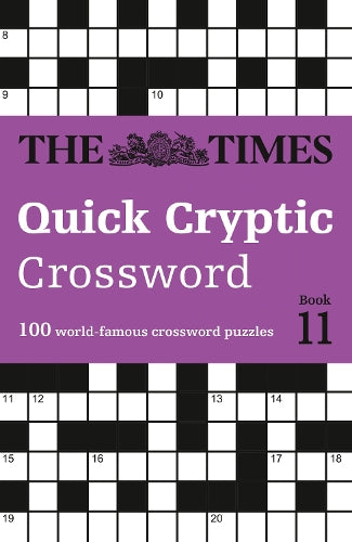 The Times Quick Cryptic Crossword Book 11: 100 world-famous crossword puzzles (The Times Crosswords)