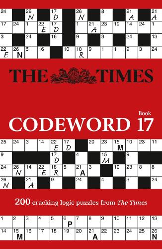 The Times Codeword 17: 200 cracking logic puzzles (The Times Puzzle Books)