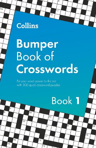 Collins Bumper Book of Crosswords book 1: 300 quick crossword puzzles (Collins Crosswords)