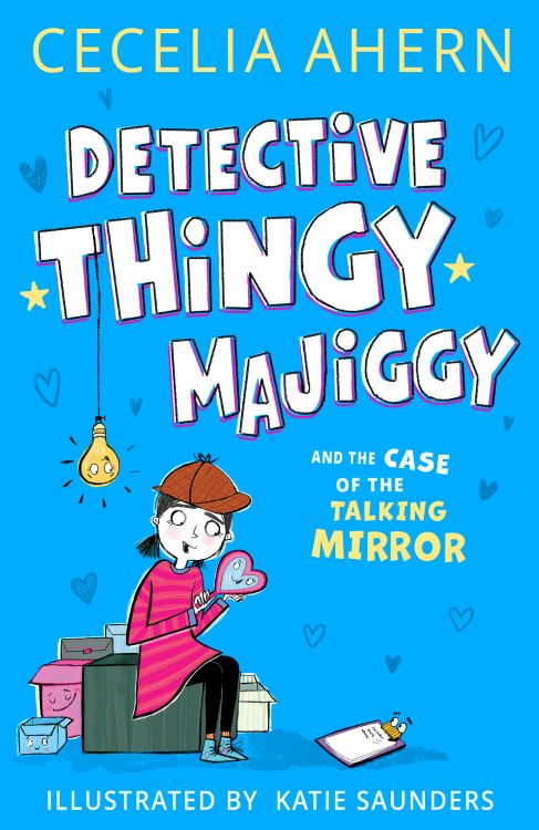Detective Thingy Majiggy and the Case of the Talking Mirror: Book 2 | Cecilia Ahern | 2027