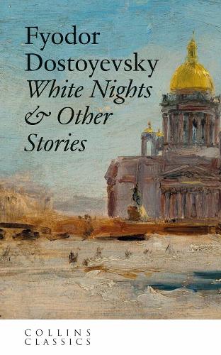White Nights & Other Stories (Collins Classics)