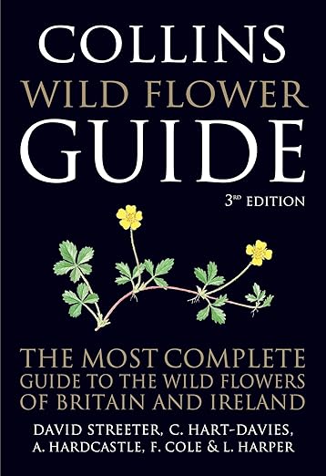 Collins Wild Flower Guide: The Most Complete Guide to the Wild Flowers of Britain and Ireland