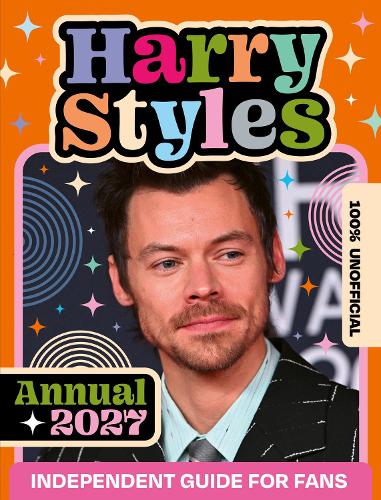 100% Unofficial Harry Styles Annual 2027