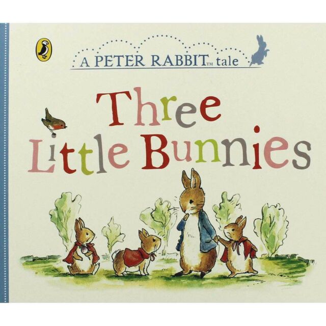 Three Little Bunnies - A Peter Rabbit Tale