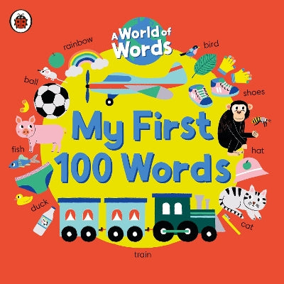 My First 100 Words: A World of Words