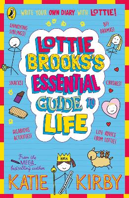 Lottie Brooks’s Essential Guide to Life: Write Your own Diary with Lottie: activities and advice from the hilarious Lottie Brooks!
