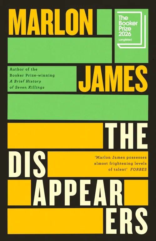 The Disappearers - Shortlisted for the Booker Prize 2026 | Marlon James