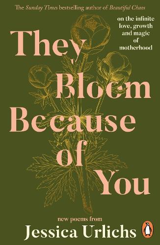 They Bloom Because of You: on the infinite love, growth and magic of motherhood