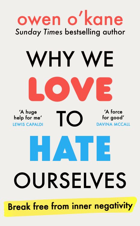 Why We Love to Hate Ourselves | Owen O'Kane | 2027
