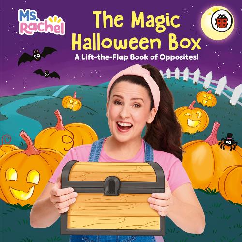 Ms Rachel: The Magic Halloween Box: A Lift-the-Flap Book of Opposites!
