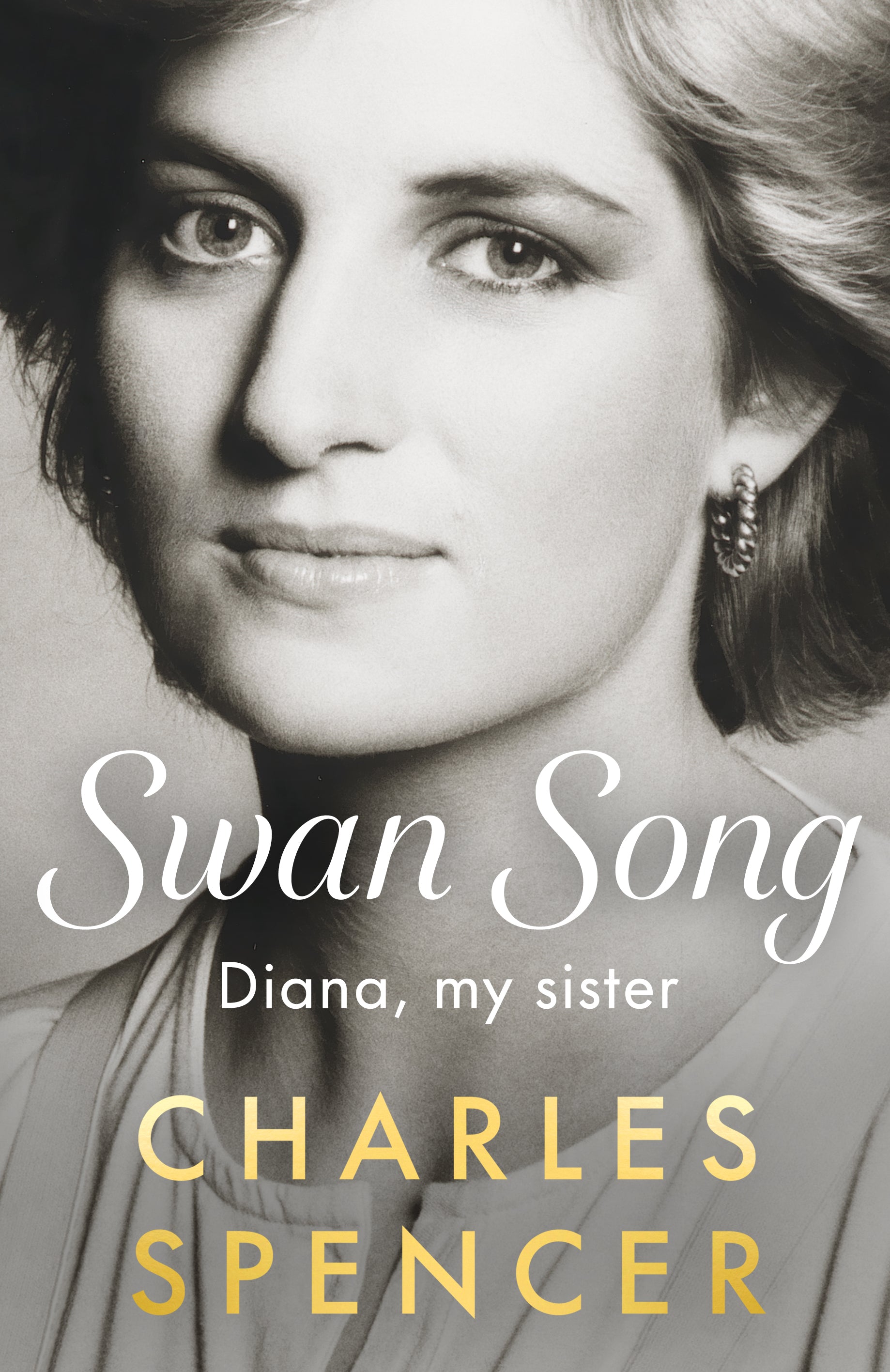 Swan Song: Diana My Sister by Charles Spencer