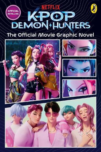 KPop Demon Hunters: The Official Movie Graphic Novel: The Official Retelling in Comic Form