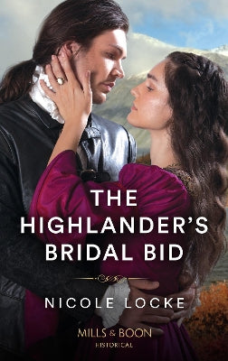 The Highlander's Bridal Bid (Lovers and Highlanders, Book 1) (Mills & Boon Historical)