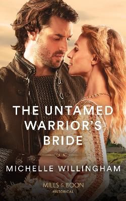 The Untamed Warrior's Bride (The Legendary Warriors, Book 2) (Mills & Boon Historical)