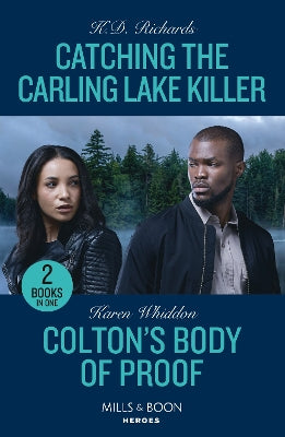 Catching The Carling Lake Killer / Colton's Body Of Proof: Catching the Carling Lake Killer (West Investigations) / Colton's Body of Proof (The Coltons of New York) (Mills & Boon Heroes)